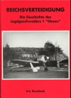 REICHSVERTEIDIGUNG - Die Geschichte des Jagdgeschwaders 1 Oesau
